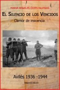 El silencio de los vencidos. Clamor de inocencia (Avilés 1936-1944)